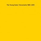 The Young Gods / Documents 1985–2015